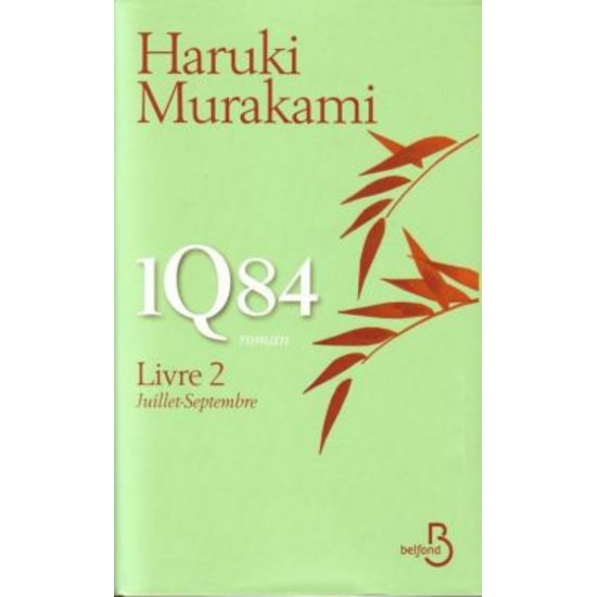 1Q84 livre 2 Juillet-Septembre Haruki Murakami