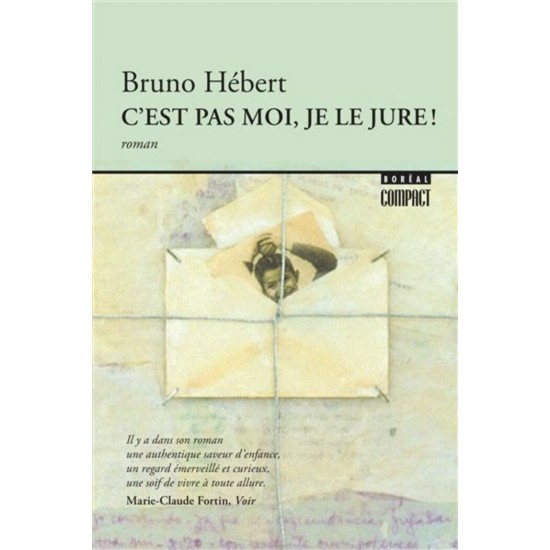 C'est pas moi je vous le jure Bruno Hébert