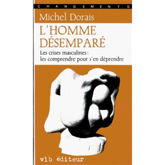 L'homme désemparé  Michel Dorais  