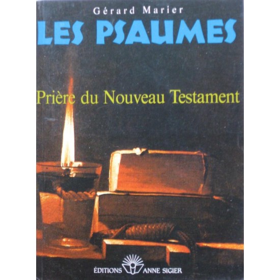 Les psaumes prières du nouveau testament Gérard...