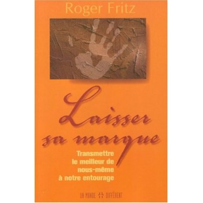 Laisser sa marque  Roger Fritz