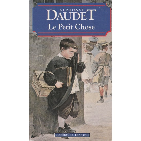 Le petit chose  Alphonse Daudet