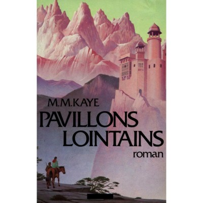 Pavillons lointains M.M. Kaye Grand format