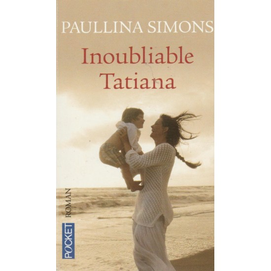 Inoubliable Tatiata  Paulinna Simons