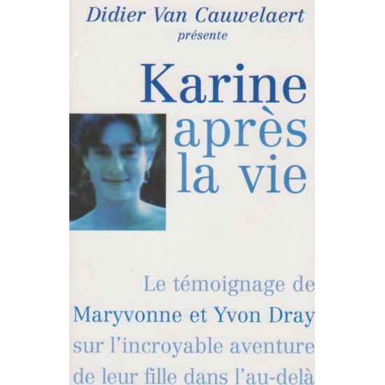 Karine après la vie Didier Van Cauwelaert