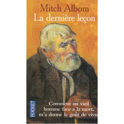 La dernière leçon Comment un vieil homme face à...