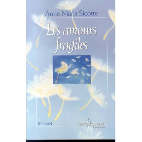 Les amours fragiles  Anne-Marie Sicotte