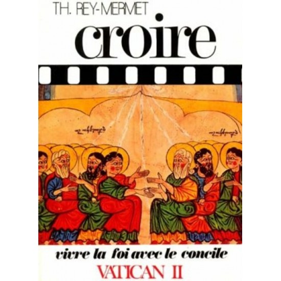 Croire vivre la foi avec le concile Vatican II...