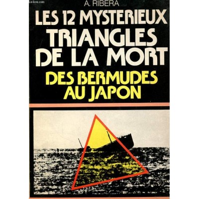 Les 12 mystérieux triangles de la mort Des...