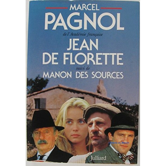 Jean de Florette suivi de Manon des sources ...