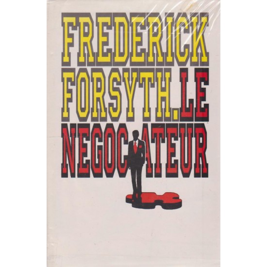 Le négociateur  Frédérick Forsyth