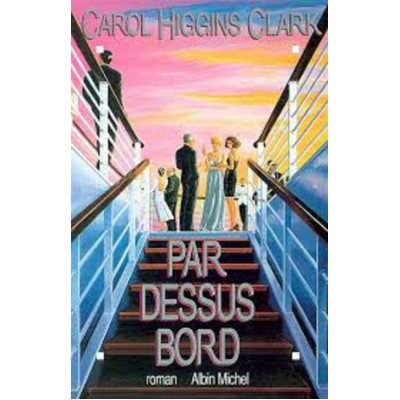 Par-dessus bord  Carol Higgins Clark