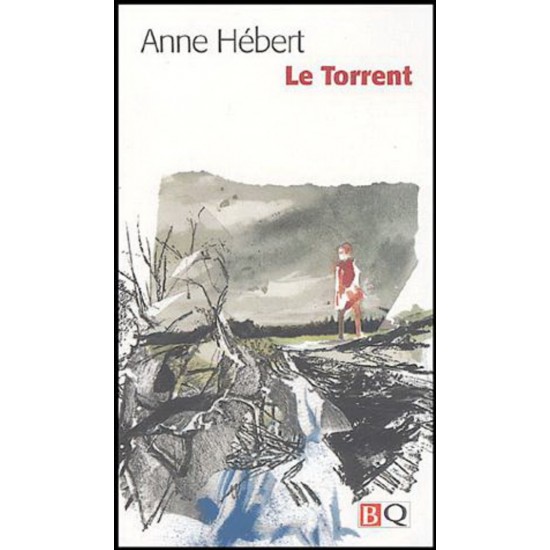 Le torrent Anne Hébert