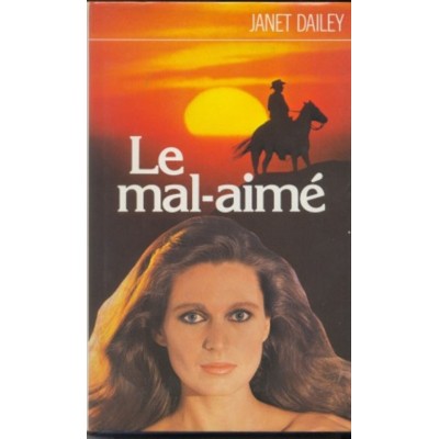 Le mal-aimé Janet Dailey format poche