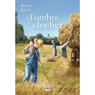 À l'ombre du clocher  tome 4 Au rythme des...
