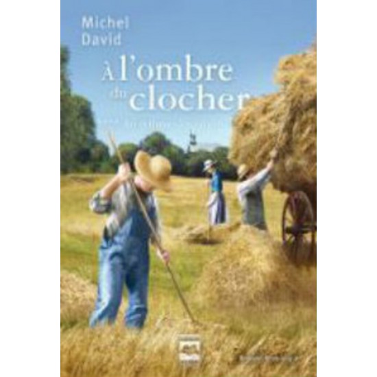 À l'ombre du clocher  tome 4 Au rythme des saisons  Michel David