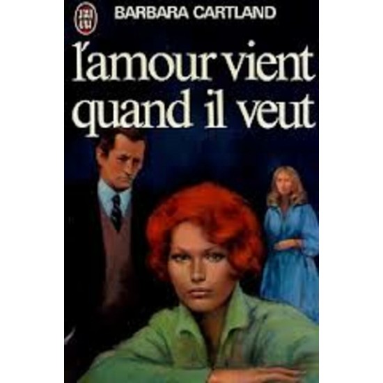 L'amour vient quand il veut  Barbara Cartland