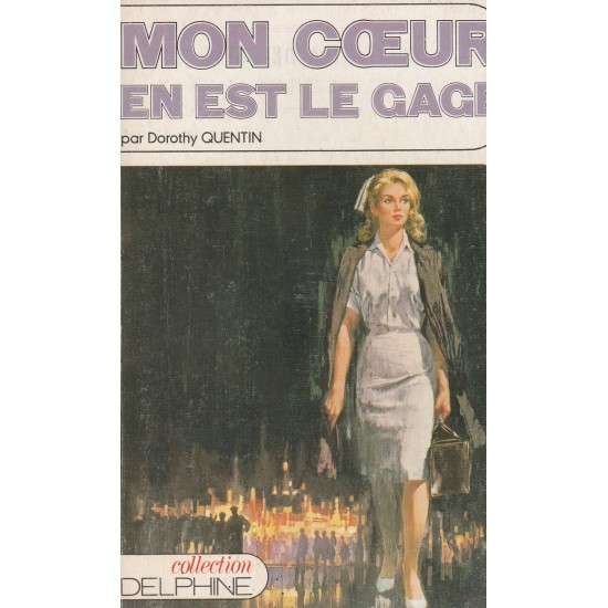 Mon cœur est en le gage  Dorothy Quentin