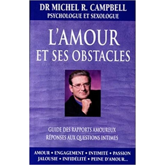 L'amour et ses obstacles  Dr Michel R Campbell