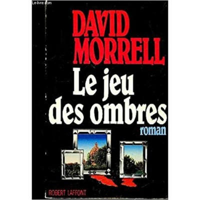 Le jeu des ombres David Morrell