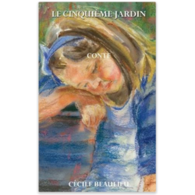 Le cinquième jardin  Cécile Beaulieu