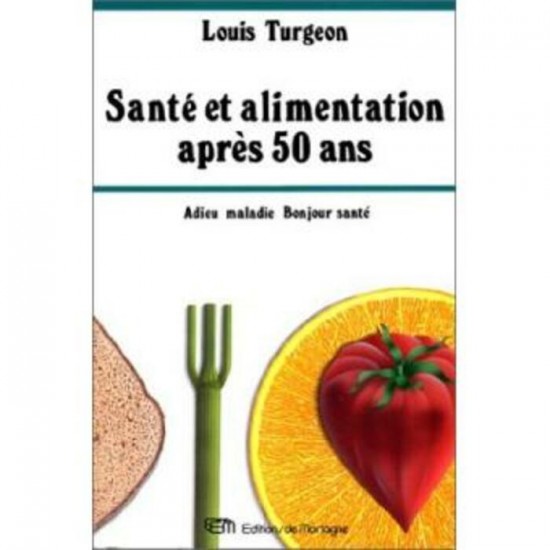 Santé et Alimentation après 50 ans  Louis...
