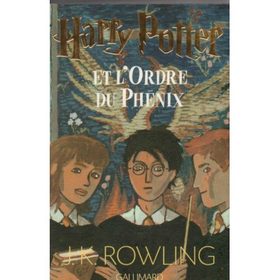 Harry Potter et l'ordre du Phénix J K Rowling...