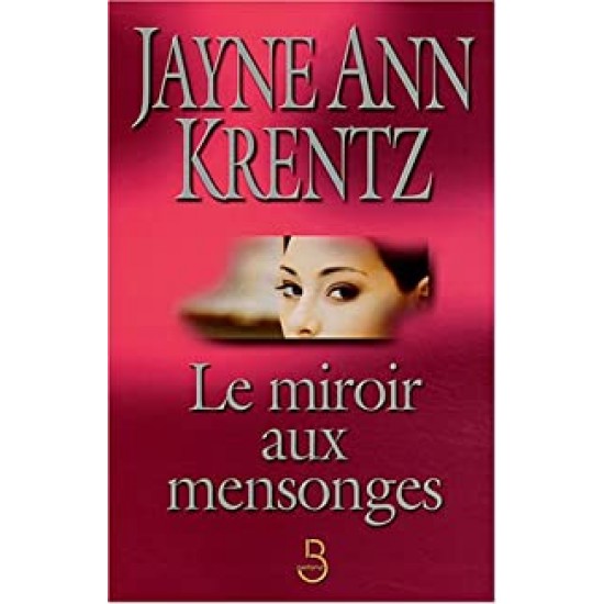 Le miroir aux mensonges  Jayne Ann Krentz