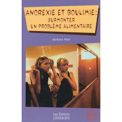 Anorexie et boulimie Surmonter un problème...