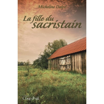 La fille du sacristain Micheline Dalpé