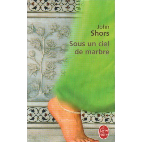 Sous le ciel de marbre John Shors