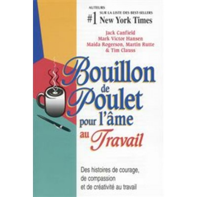 Bouillon de poulet pour l'âme au travail  Jack...