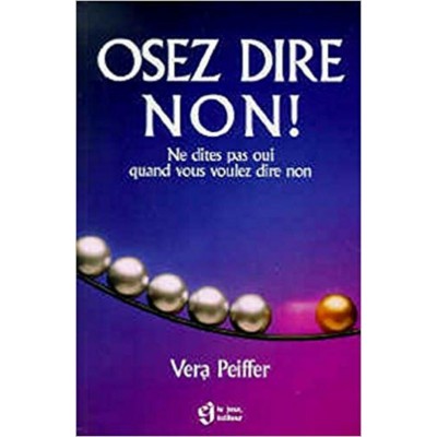 Osez dire Non ! Vera Peiffer