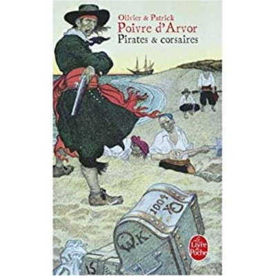 Pirates et Corsaires  Olivier et Patrick Poivre...