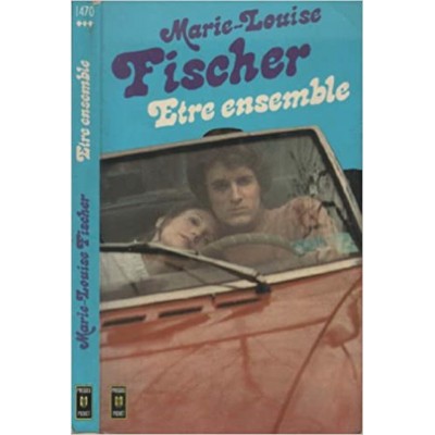 Etre ensemble Marie-Louise Fischer