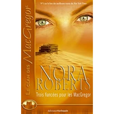 Trois fiancées pour les Mac Gregor  Nora Roberts