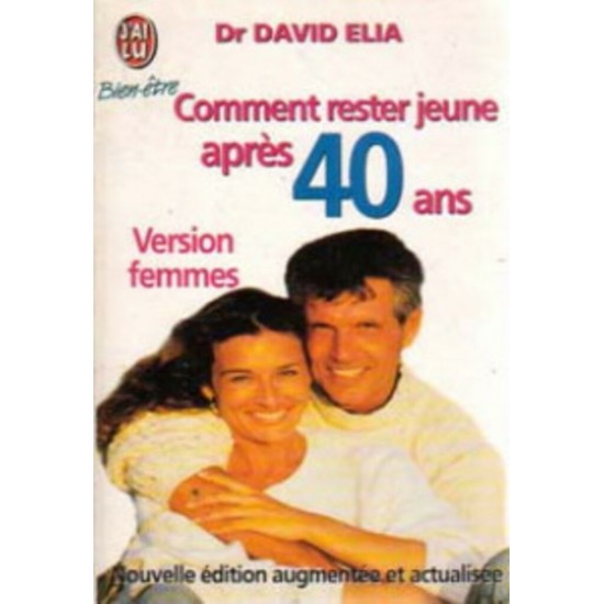 Comment rester jeune après 40 ans  Dr David Elia