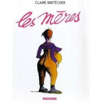 Les mères Claire Bretcher
