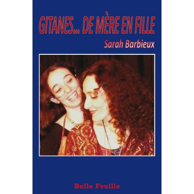 Gitanes De mère en fille  Sarah Barbieux