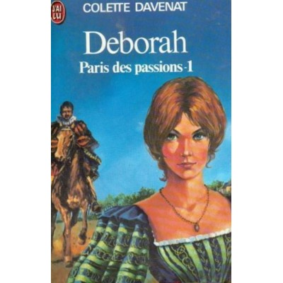Déborah Paris des Passions tome 1  Colette...