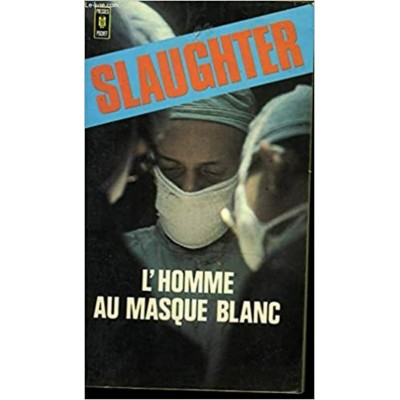L'homme au masque blanc  Frank G Slaughter