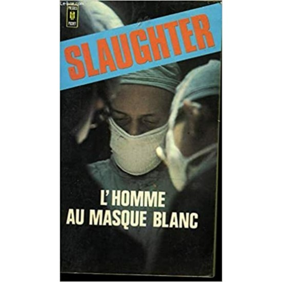 L'homme au masque blanc  Frank G Slaughter