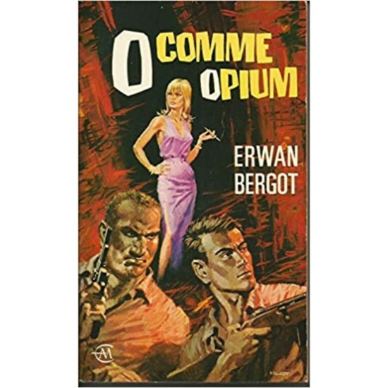 O comme Opium  Erwan Bergot