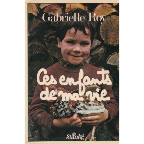 Ces enfants de ma vie Gabrielle Roy