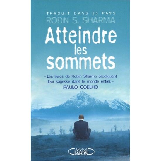 Atteindre les sommets Robin s Sharma