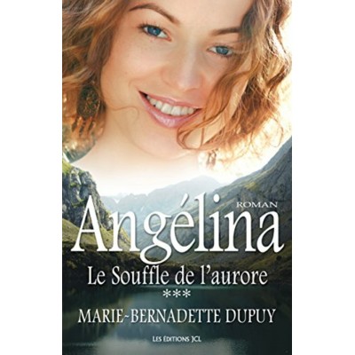 Angelina Le souffre de l'aurore tome 3 ...