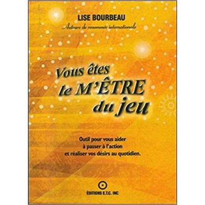 Vous êtes le M'Être du jeu  Lise Bourbeau