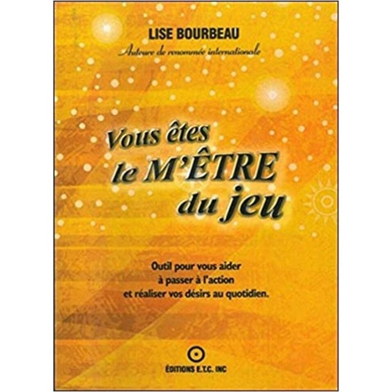 Vous êtes le M'Être du jeu  Lise Bourbeau