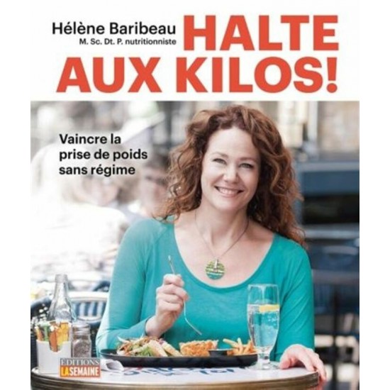 Halte aux kilos ! Hélène Baribeau