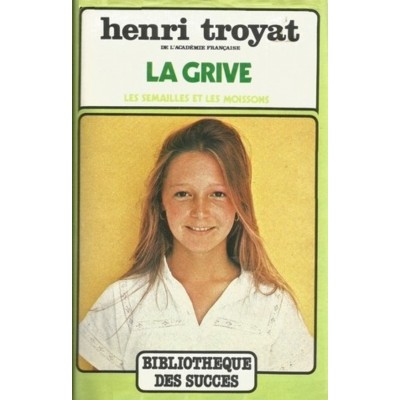 Les semailles et les moissons La grive tome 3 ...